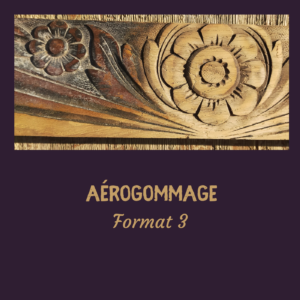 Aérogommage - Format 3